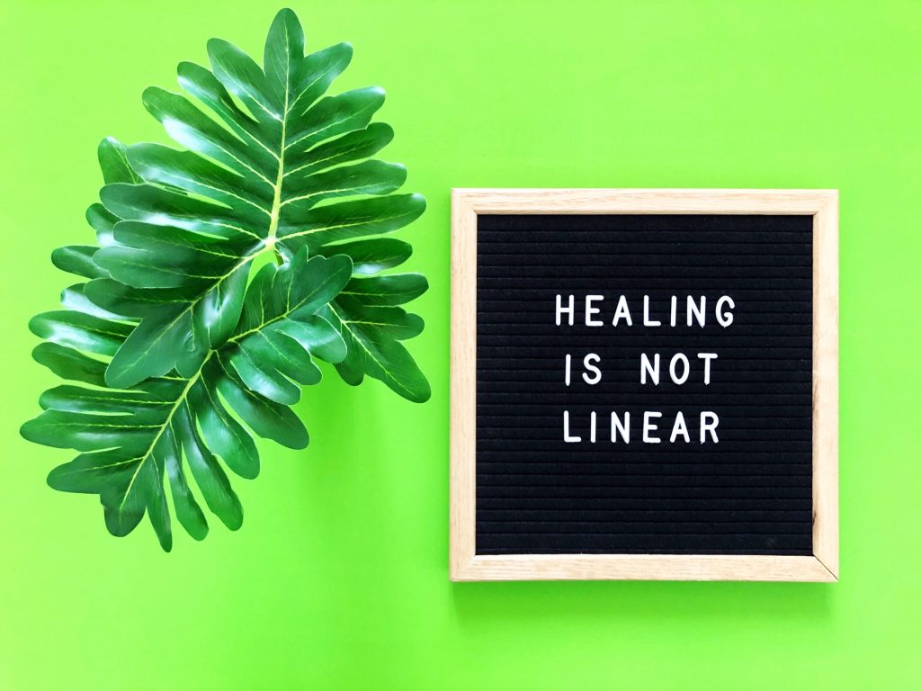 Healing is not linear